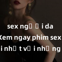 sex người da đen Xem ngay phim sex mới nhất với những cảnh nóng hổi không thể bỏ lỡ! Cơ hội tận hưởng những khoảnh khắc đầy kích thích ngay hôm nay!