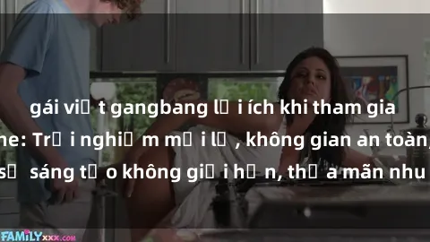 gái việt gangbang lợi ích khi tham gia sex online không che: Trải nghiệm mới lạ, không gian an toàn, sự sáng tạo không giới hạn, thỏa mãn nhu cầu tình dục của bạn.