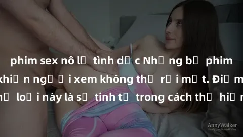 phim sex nô lệ tình dục Những bộ phim jav SM không che khiến người xem không thể rời mắt. Điểm nổi bật của thể loại này là sự tinh tế trong cách thể hiện cảm xúc và sự hấp dẫn của những cảnh quay.
