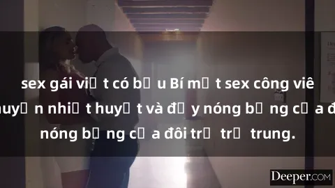 sex gái việt có bầu Bí mật sex công viên: Những câu chuyện nhiệt huyết và đầy nóng bỏng của đôi trẻ trẻ trung.