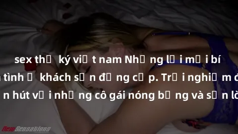 sex thư ký việt nam Những lời mời bí mật: Gái Việt làm tình ở khách sạn đẳng cấp. Trải nghiệm độc đáo và cuốn hút với những cô gái nóng bỏng và sẵn lòng thỏa mãn mọi nhu cầu của bạn.