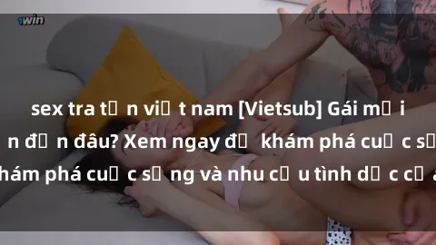 sex tra tấn việt nam [Vietsub] Gái mại dâm châu Á hấp dẫn đến đâu? Xem ngay để khám phá cuộc sống và nhu cầu tình dục của họ!